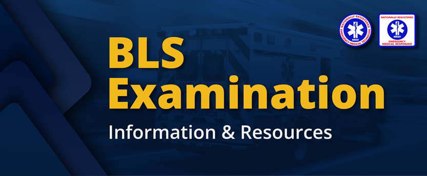 National Registry of Emergency Medical Technicians Announces Updates to Basic Life Support Certification Examinations 